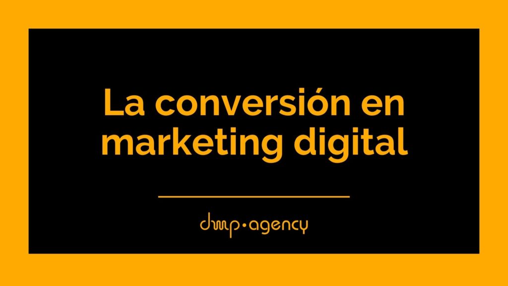 La conversión en marketing digital