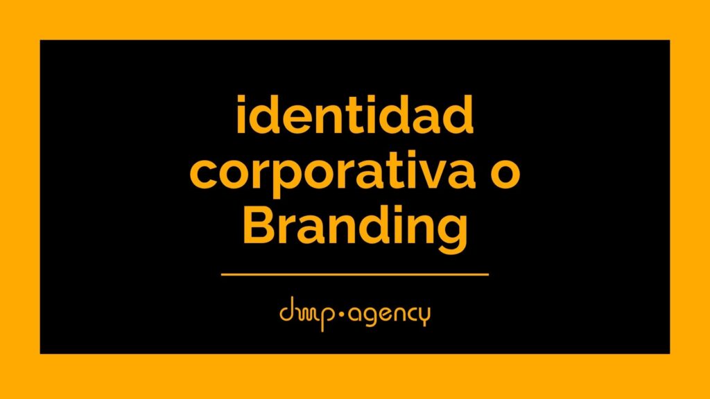 identidad corporativa o Branding