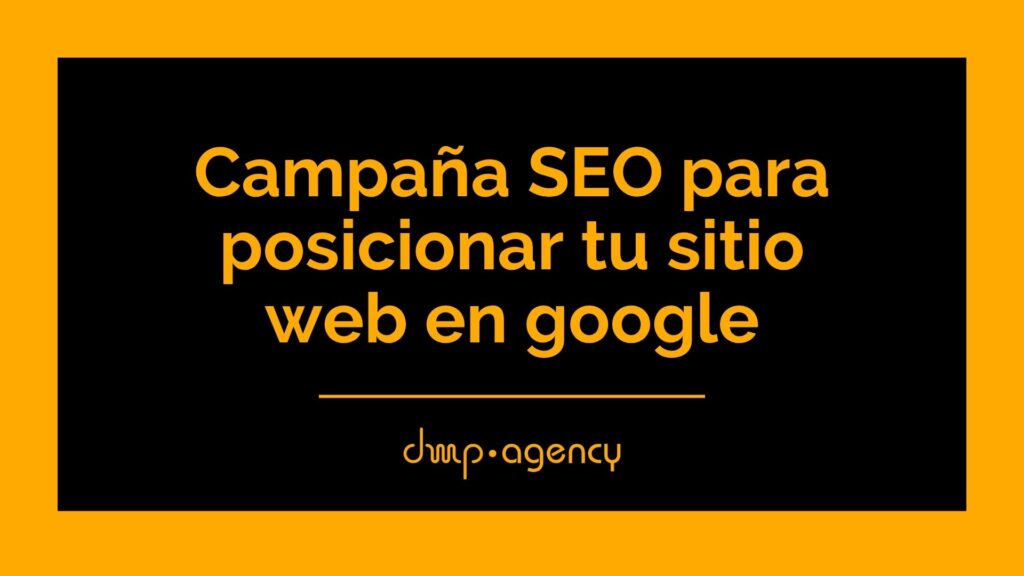 Campaña SEO para posicionar tu sitio web en google