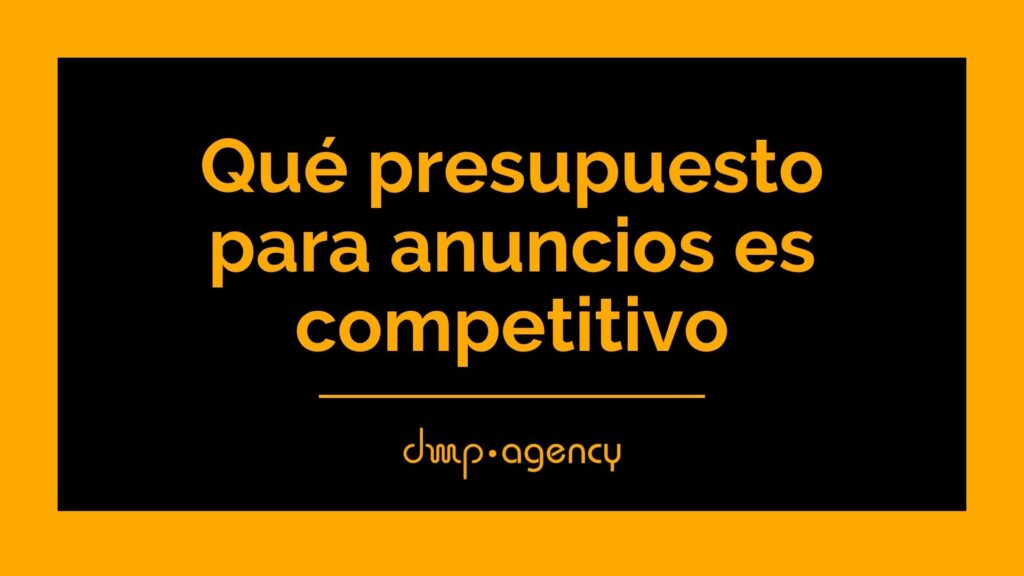Qué presupuesto para anuncios es competitivo