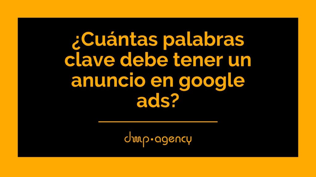 ¿Cuántas palabras clave debe tener un anuncio en google ads?