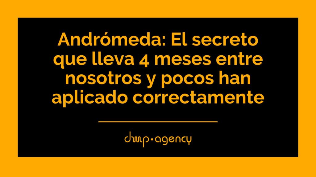 Andrómeda: El secreto que lleva 4 meses entre nosotros y pocos han aplicado correctamente