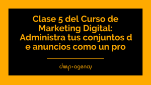 Clase 5 del Curso de Marketing Digital ¿Estás Listo para Dominar Meta Ads