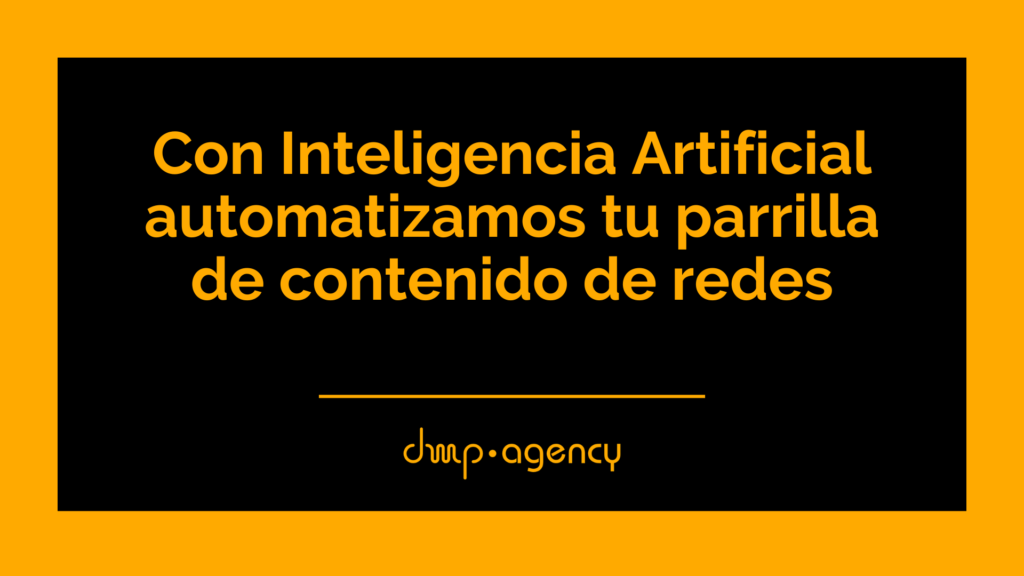 Con Inteligencia Artificial automatizamos tu parrilla de contenido de redes